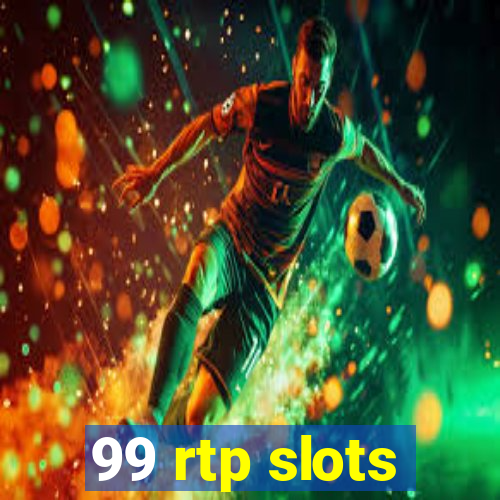 99 rtp slots